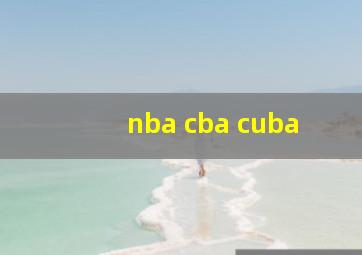 nba cba cuba